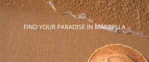 FIND YOUR PARADISE IN MARBELLA BIG